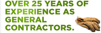 Over 25 Years Experience as General Contractors